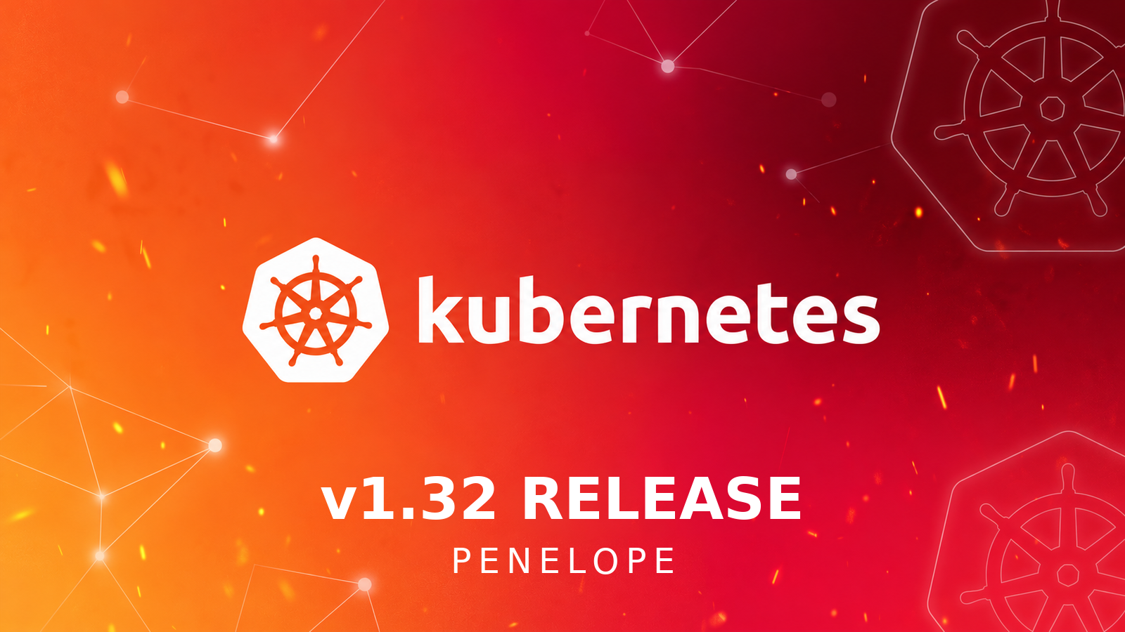Kubernetes 1.32 - (Penelope)