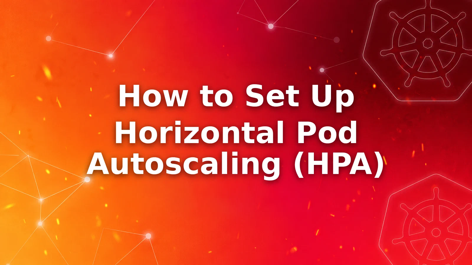 How to Set Up Horizontal Pod Autoscaling (HPA) in Kubernetes