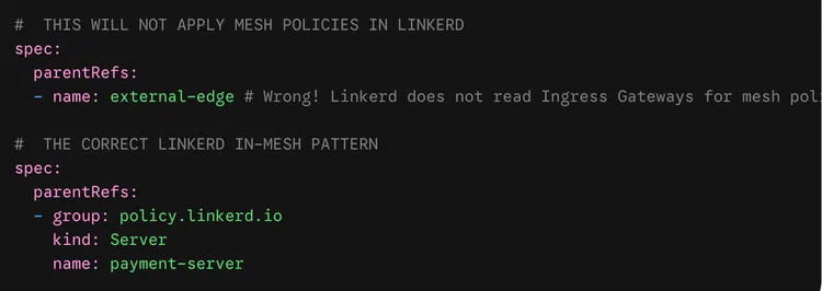 Linkerd mesh policies must reference a policy.linkerd.io Server rather than an external ingress Gateway.
