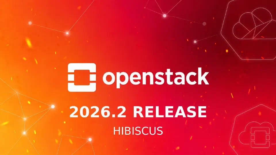 OpenStack Hibiscus (2026.2)